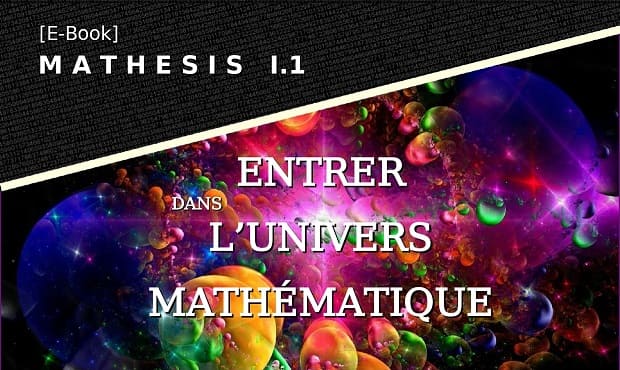 [E-Book] Mathesis I.1 :: Entrer dans l&rsquo;Univers Mathématique